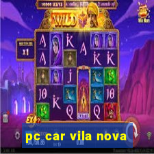 pc car vila nova